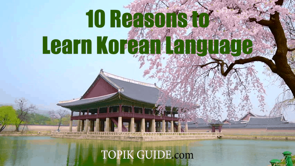 10 Reasons to Learn Korean Language