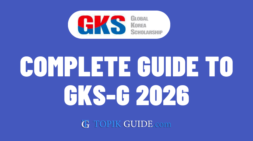 GKS-G Scholarship 2026 TOPIK GUIDE